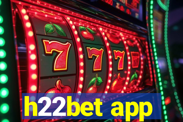 h22bet app